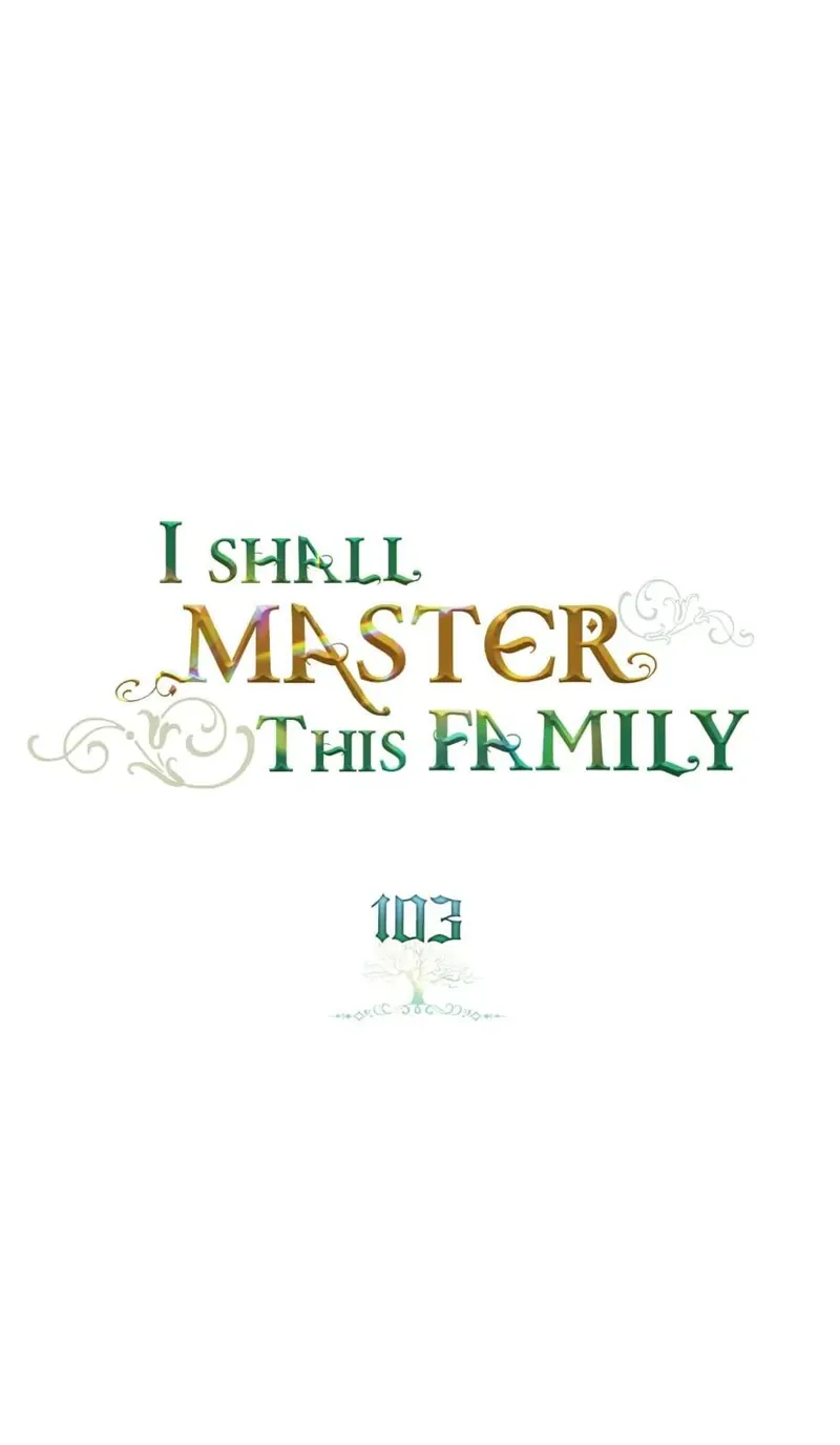 I Shall Master this Family! Chapter 103 - 1