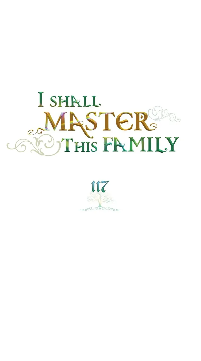 I Shall Master this Family! Chapter 117 - 1