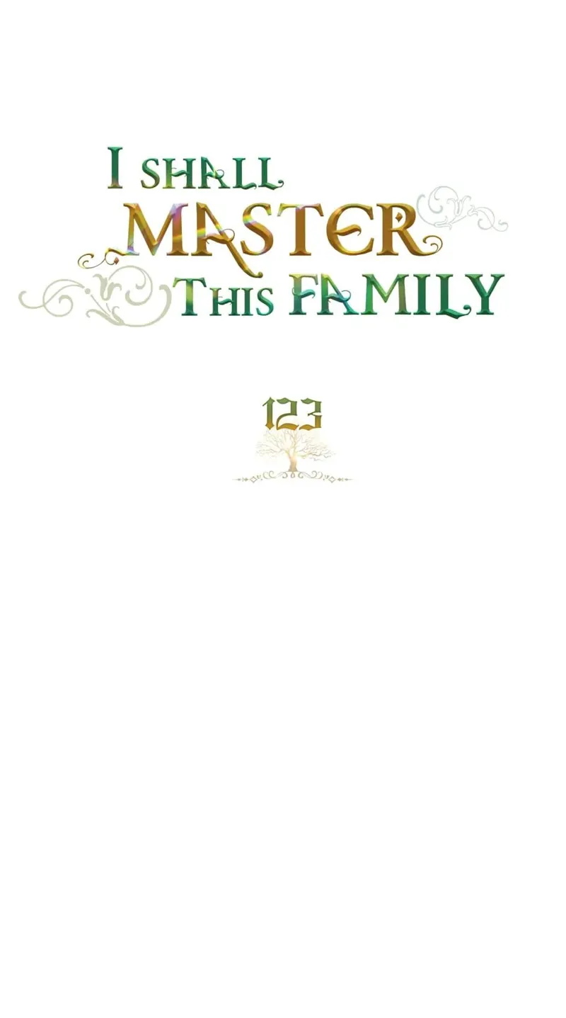 I Shall Master this Family! Chapter 123 - 5