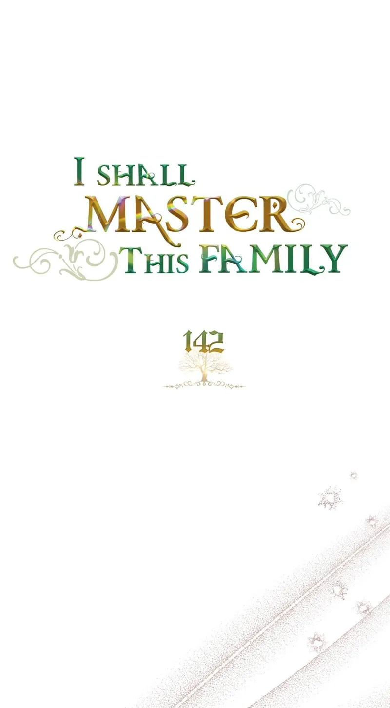 I Shall Master this Family! Chapter 142 - 1