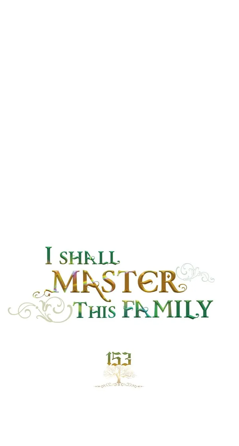 I Shall Master this Family! Chapter 153 - 1