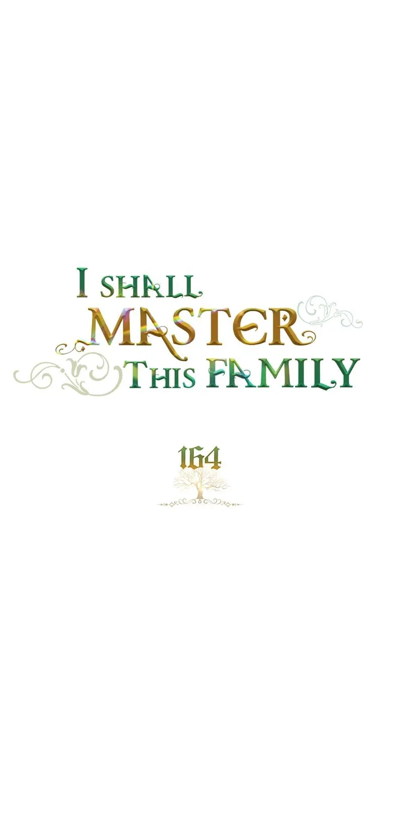 I Shall Master this Family! Chapter 164 - 1