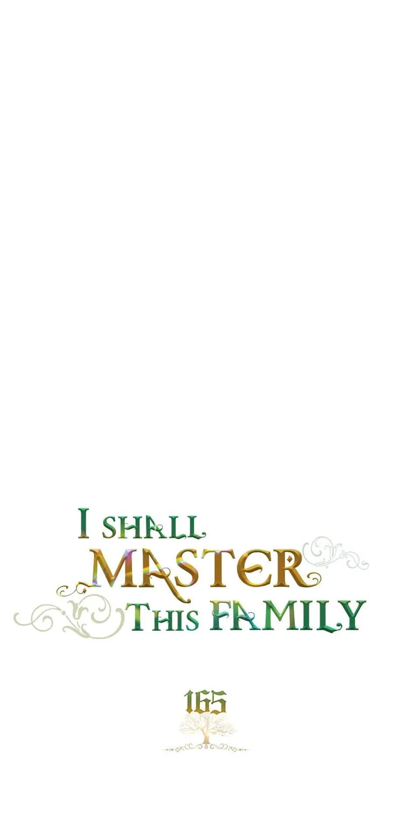 I Shall Master this Family! Chapter 165 - 1