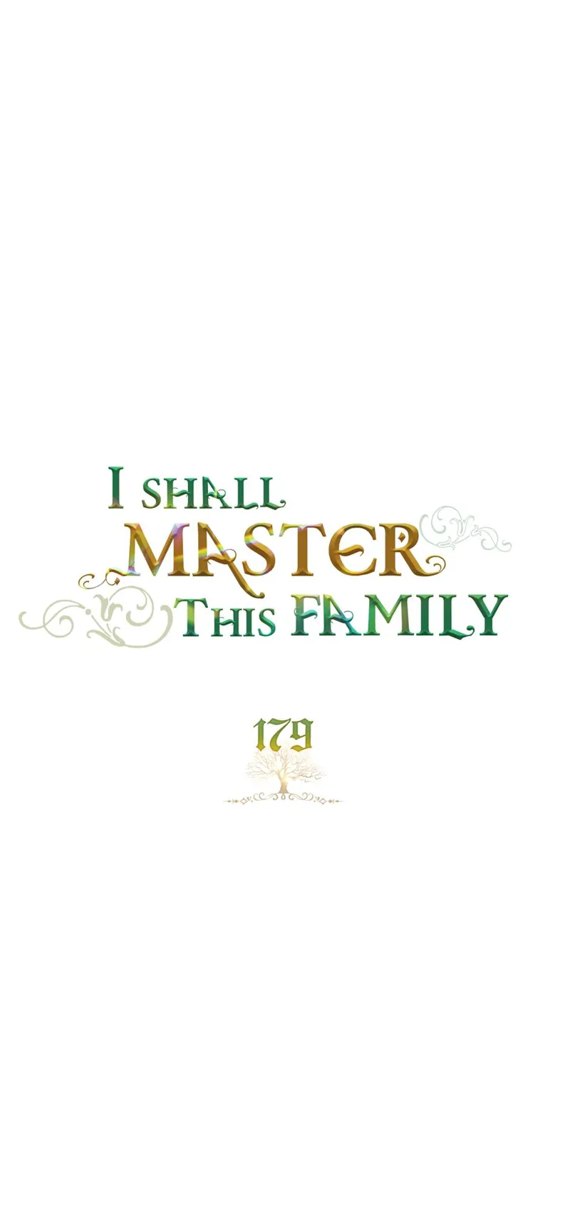 I Shall Master this Family! Chapter 179 - 1
