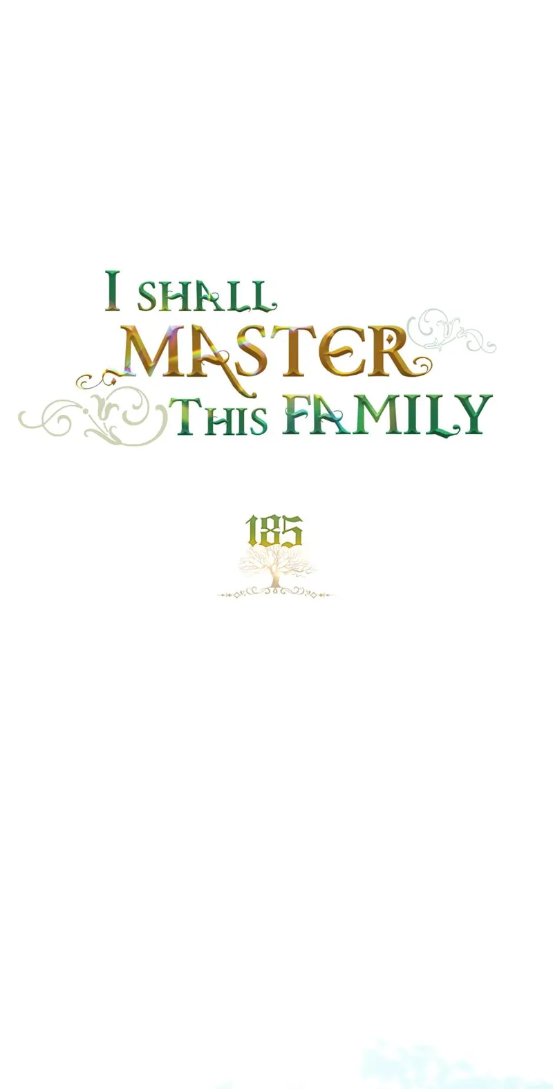 I Shall Master this Family! Chapter 185 - 6