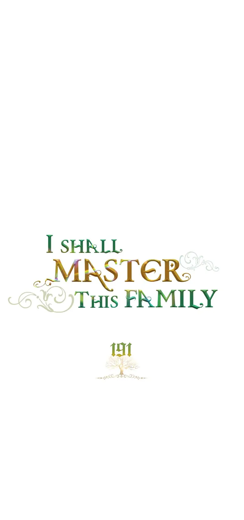 I Shall Master this Family! Chapter 191 - 14