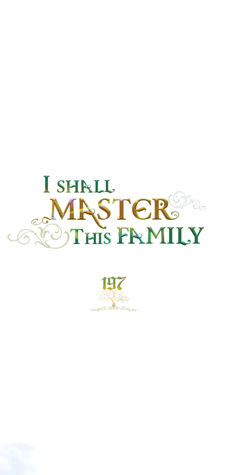 I Shall Master this Family! Chapter 197 - 29