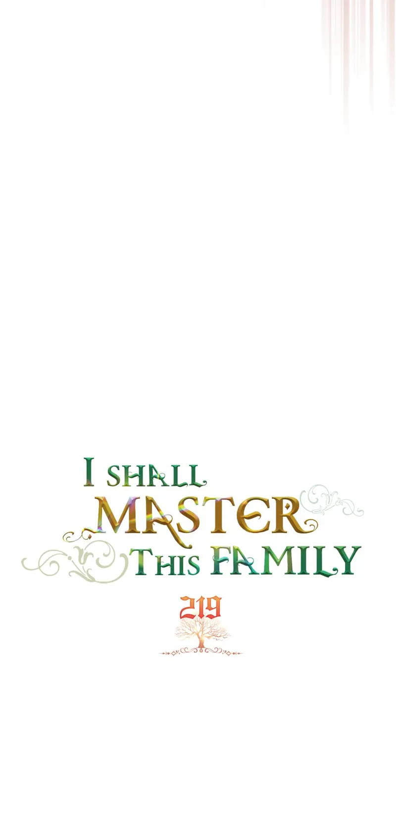 I Shall Master this Family! Chapter 219 - 3