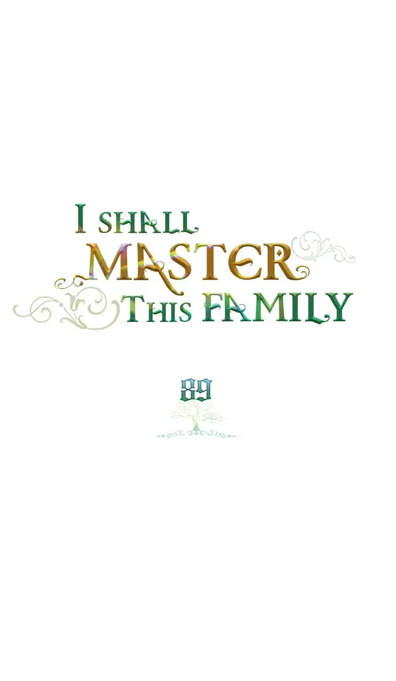 I Shall Master this Family! Chapter 89 - 1