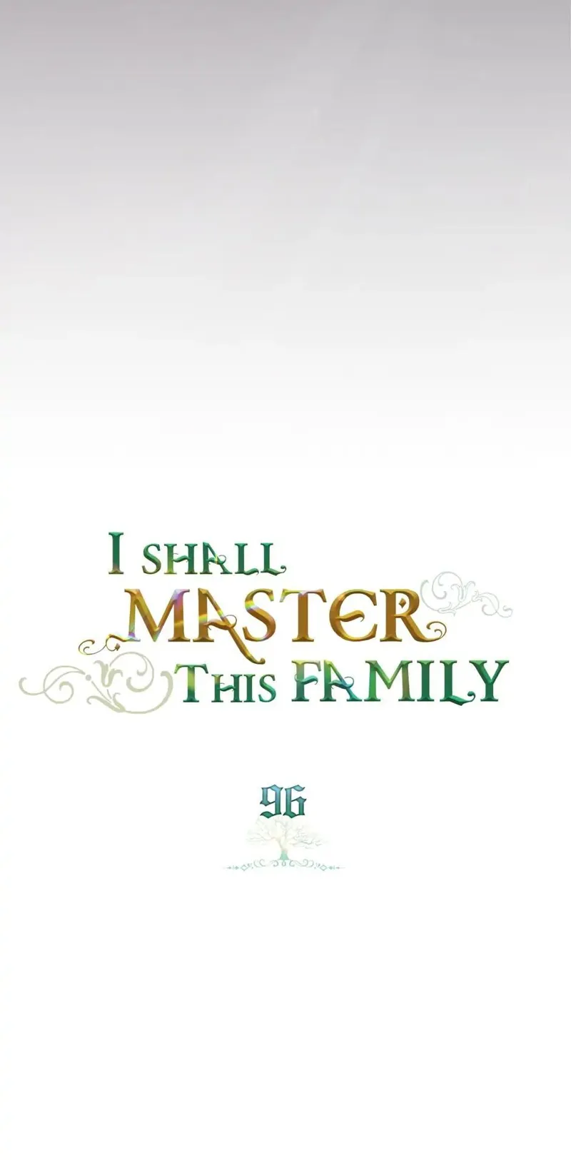 I Shall Master this Family! Chapter 96 - 16